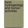 Karst Hydrogeology and Human Activities by Drew, David