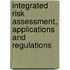 Integrated risk assessment, applications and regulations