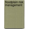 Floodplain risk management door Onbekend