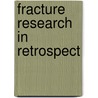 Fracture Research in Retrospect by Rossmanith