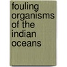 Fouling organisms of the Indian Oceans door Onbekend