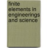 Finite elements in engineerings and science door Peter Hendriks