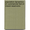 Population dynamics of commercial fish in inland reservoirs door L.A. Kuderskil