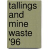 Tallings and mine waste '96 door Onbekend