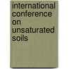 International conference on unsaturated soils door Onbekend