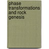Phase transformations and rock genesis door Abdulov