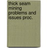 Thick seam mining problems and issues proc. door Onbekend