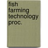 Fish farming technology proc. by Unknown