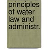 Principles of water law and administr. by Caponera