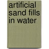 Artificial sand fills in water door Onbekend