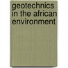 Geotechnics in the african environment by E. Blight Geoffrey