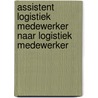 Assistent logistiek medewerker naar Logistiek medewerker door Ovd Educatieve Uitgeverij Bv