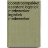 Doorstroompakket Assistent logistiek medewerker logistiek medewerker by Ovd Educatieve Uitgeverij