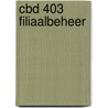 CBD 403 Filiaalbeheer by Centraal bureau drogisterijbedrijven