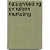 Natuurvoeding en reform marketing door Hendrikx
