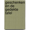 Geschenken en de gedekte tafel door Onbekend