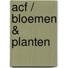 ACF / bloemen & planten door Onbekend