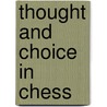 Thought and choice in chess by Jan Groot