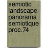 Semiotic landscape panorama semiotique proc.74 door Onbekend