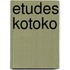 Etudes kotoko