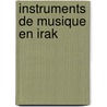 Instruments de musique en irak door Robert Hassan