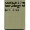 Comparative karyology of primates door Onbekend
