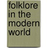 Folklore in the modern world door Onbekend