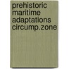 Prehistoric maritime adaptations circump.zone door Onbekend