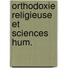 Orthodoxie religieuse et sciences hum. door Deconchy