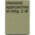 Classical approaches st.relig. 2 dl