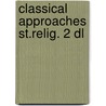 Classical approaches st.relig. 2 dl by Waardenburg