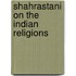 Shahrastani on the indian religions