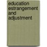 Education estrangement and adjustment