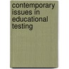 Contemporary issues in educational testing door Onbekend