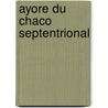 Ayore du chaco septentrional door Munoz