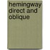 Hemingway direct and oblique