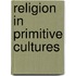 Religion in primitive cultures