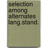 Selection among alternates lang.stand. by Gilbert Byron