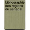 Bibliographie des regions du senegal by Porges
