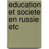 Education et societe en russie etc by Besancon