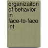 Organizaiton of behavior in face-to-face int door Onbekend