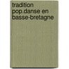Tradition pop.danse en basse-bretagne by Guilcher