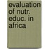 Evaluation of nutr. educ. in africa