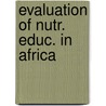 Evaluation of nutr. educ. in africa door Hoorweg