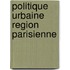 Politique urbaine region parisienne