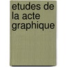Etudes de la acte graphique door Lurcat