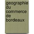 Geographie du commerce de bordeaux