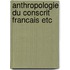 Anthropologie du conscrit francais etc