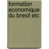 Formation economique du bresil etc by Furtado