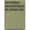 Formation economique du bresil etc door Furtado